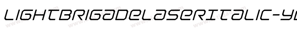 LightBrigadeLaserItalic-yOzm字体转换 LightBrigadeLaserItalic-yOzm字体转换