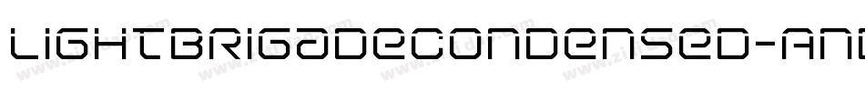 LightBrigadeCondensed-AnBL字体转换 LightBrigadeCondensed-AnBL字体转换