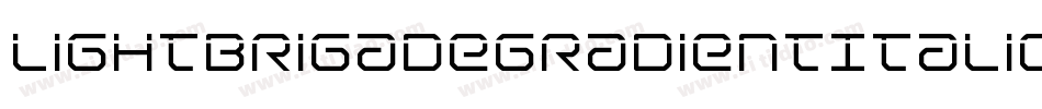 LightBrigadeGradientItalic-z3z0字体转换 LightBrigadeGradientItalic-z3z0字体转换
