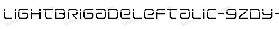 LightBrigadeLeftalic-9ZDy字体转换 LightBrigadeLeftalic-9ZDy字体转换