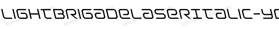 LightBrigadeLaserItalic-yOzm字体转换 LightBrigadeLaserItalic-yOzm字体转换