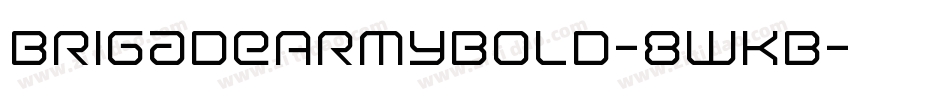 BrigadeArmyBold-8WKB字体转换
