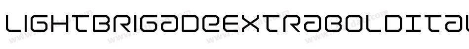 LightBrigadeExtraboldItalic-ZM6m字体转换 LightBrigadeExtraboldItalic-ZM6m字体转换