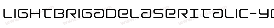 LightBrigadeLaserItalic-yOzm字体转换 LightBrigadeLaserItalic-yOzm字体转换
