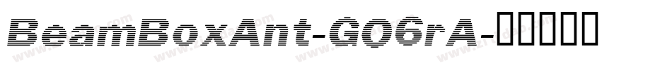 BeamBoxAnt-GO6rA字体转换