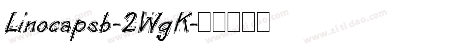 Linocapsb-2WgK字体转换