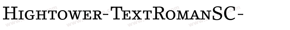 Hightower-TextRomanSC字体转换