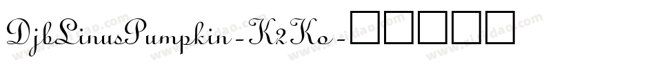 DjbLinusPumpkin-K2Ko字体转换
