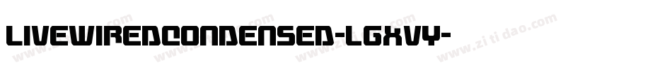 LivewiredCondensed-lgxVy字体转换
