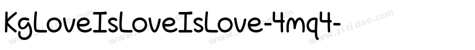 KgLoveIsLoveIsLove-4mq4字体转换