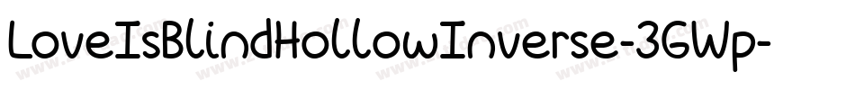 LoveIsBlindHollowInverse-3GWp字体转换 LoveIsBlindHollowInverse-3GWp字体转换