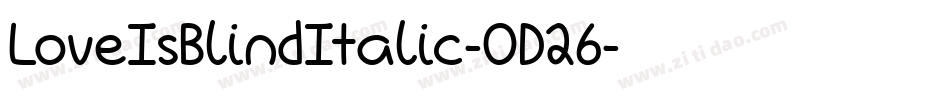 LoveIsBlindItalic-OD26字体转换