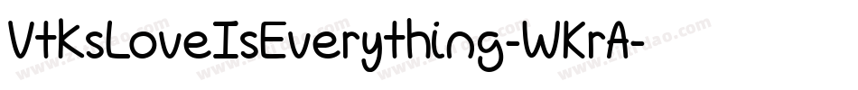 VtksLoveIsEverything-WKrA字体转换