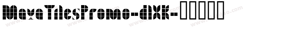 MayaTilesPromo-dlXK字体转换