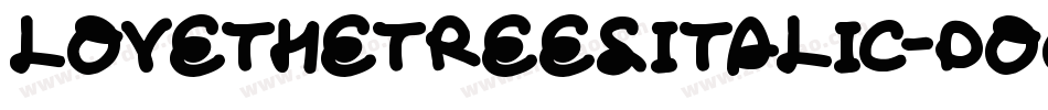 LoveTheTreesItalic-DOOWE字体转换