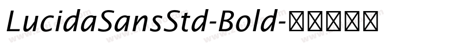 LucidaSansStd-Bold字体转换