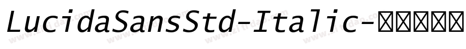 LucidaSansStd-Italic字体转换