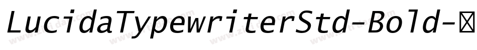 LucidaTypewriterStd-Bold字体转换