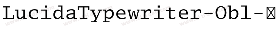 LucidaTypewriter-Obl字体转换