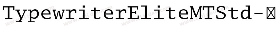 TypewriterEliteMTStd字体转换