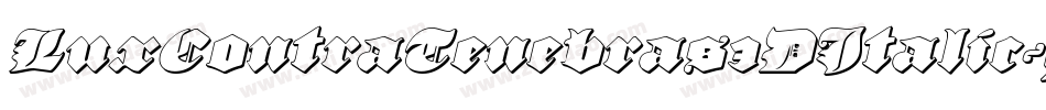 LuxContraTenebras3DItalic-gYDp字体转换 LuxContraTenebras3DItalic-gYDp字体转换