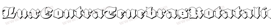 LuxContraTenebrasRotatalic-EvP8字体转换