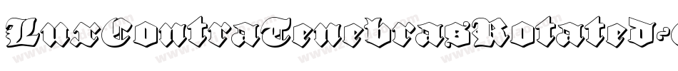 LuxContraTenebrasRotated-O4Yp字体转换 LuxContraTenebrasRotated-O4Yp字体转换
