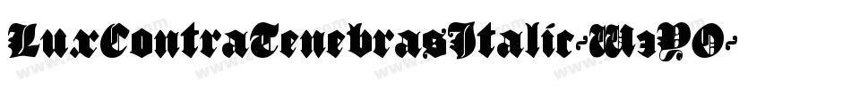 LuxContraTenebrasItalic-W3YO字体转换