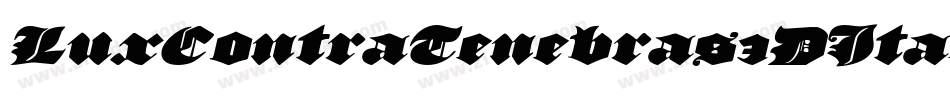 LuxContraTenebras3DItalic-gYDp字体转换 LuxContraTenebras3DItalic-gYDp字体转换