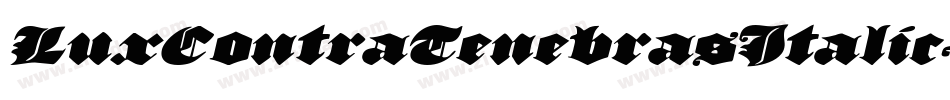 LuxContraTenebrasItalic-W3YO字体转换