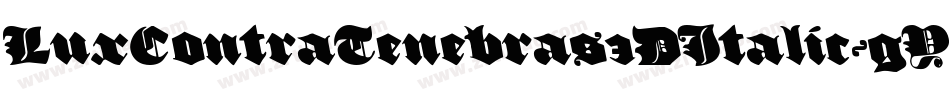 LuxContraTenebras3DItalic-gYDp字体转换 LuxContraTenebras3DItalic-gYDp字体转换