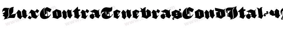 LuxContraTenebrasCondItal-4ARW字体转换