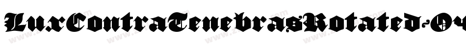 LuxContraTenebrasRotated-O4Yp字体转换 LuxContraTenebrasRotated-O4Yp字体转换