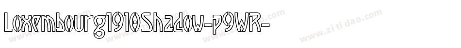 Loxembourg1910Shadow-p9WR字体转换