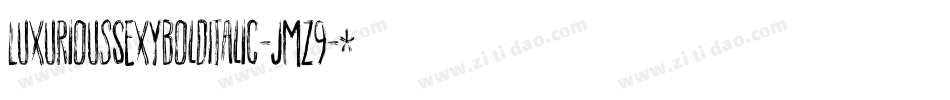 LuxuriousSexyBoldItalic-jMZ9字体转换