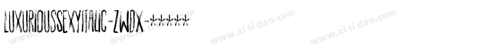 LuxuriousSexyItalic-zWdX字体转换