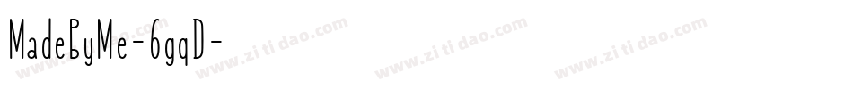 MadeByMe-6gqD字体转换 MadeByMe-6gqD字体转换