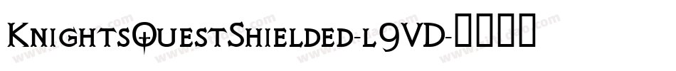 KnightsQuestShielded-l9VD字体转换