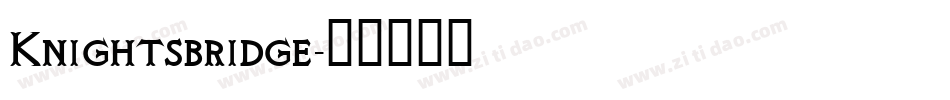 Knightsbridge字体转换