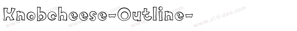 Knobcheese-Outline字体转换