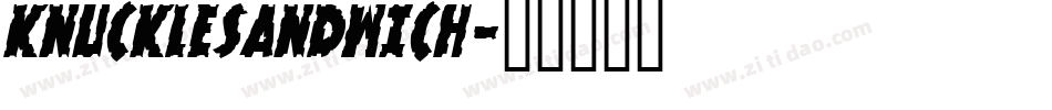 KNUCKLESANDWICH字体转换
