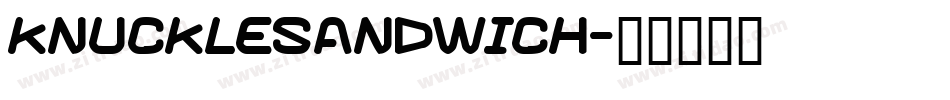 KNUCKLESANDWICH字体转换