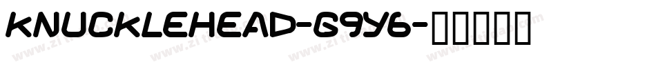 KnuckleHead-g9Y6字体转换