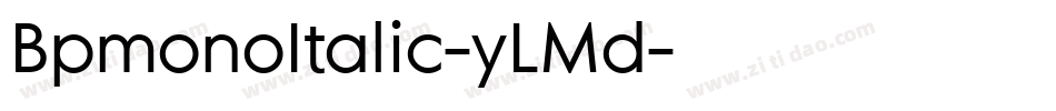 BpmonoItalic-yLMd字体转换
