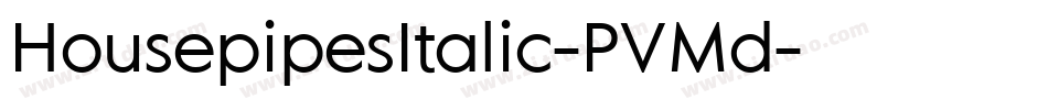 HousepipesItalic-PVMd字体转换