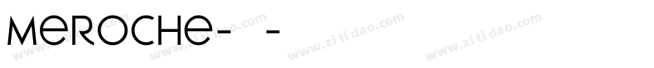 Meroche-2字体转换