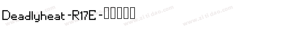 Deadlyheat-R17E字体转换