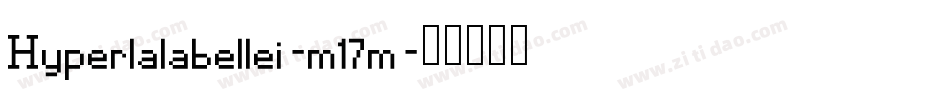 Hyperlalabellei-m17m字体转换