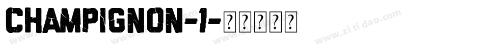 Champignon-1字体转换