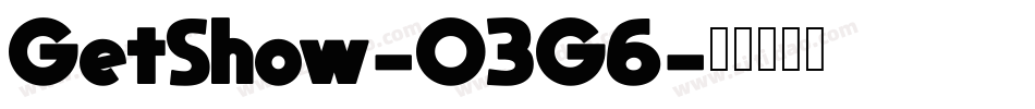 GetShow-O3G6字体转换